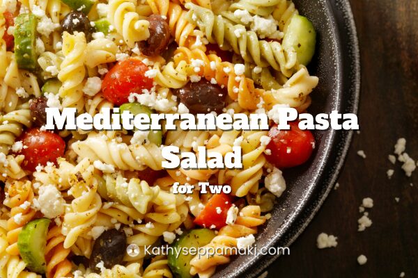 Mediterranean Pasta Salad for Two